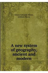 A New System of Geography, Ancient and Modern
