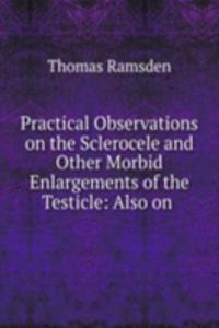Practical Observations on the Sclerocele