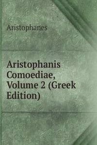 Aristophanis Comoediae, Volume 2 (Greek Edition)