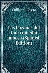 Las hazanas del Cid: comedia famosa (Spanish Edition)