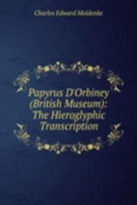 Papyrus D'Orbiney (British Museum): The Hieroglyphic Transcription
