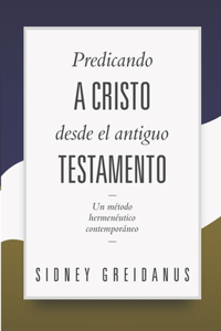 Predicando a Cristo desde el Antiguo Testamento