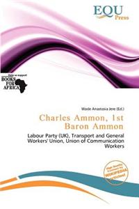 Charles Ammon, 1st Baron Ammon