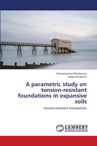 parametric study on tension-resistant foundations in expansive soils