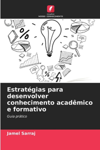 Estratégias para desenvolver conhecimento acadêmico e formativo