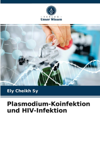 Plasmodium-Koinfektion und HIV-Infektion