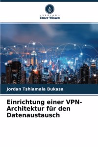 Einrichtung einer VPN-Architektur für den Datenaustausch