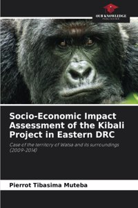 Socio-Economic Impact Assessment of the Kibali Project in Eastern DRC