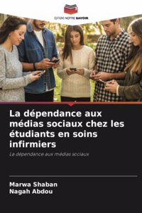 dépendance aux médias sociaux chez les étudiants en soins infirmiers