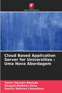 Cloud Based Application Server for Universities