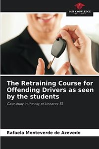 The Retraining Course for Offending Drivers as seen by the students
