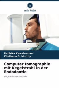 Computer tomographie mit Kegelstrahl in der Endodontie