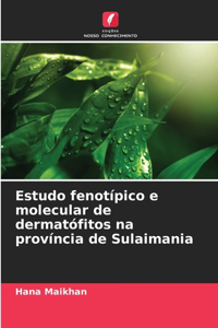 Estudo fenotípico e molecular de dermatófitos na província de Sulaimania