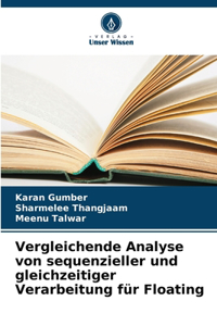 Vergleichende Analyse von sequenzieller und gleichzeitiger Verarbeitung für Floating