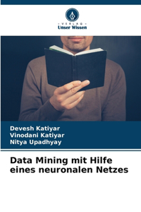 Data Mining mit Hilfe eines neuronalen Netzes