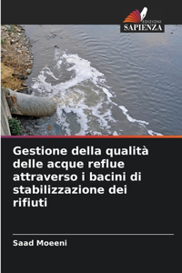 Gestione della qualità delle acque reflue attraverso i bacini di stabilizzazione dei rifiuti
