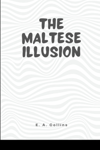 Maltese Illusion