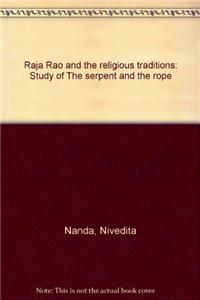 Raja Rao and the Religious Traditions: Study of the Serpent and the Rope
