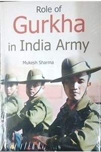 Role of Gurkha in India Army