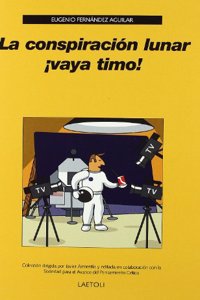 La conspiracion lunar Â¡vaya timo!