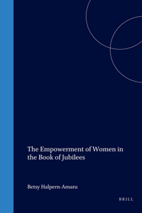 The Empowerment of Women in the Book of Jubilees