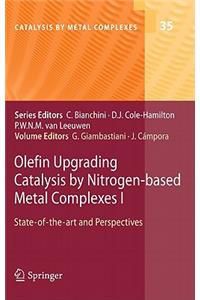 Olefin Upgrading Catalysis by Nitrogen-Based Metal Complexes I