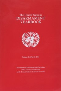 United Nations Disarmament Yearbook 2021: Part I