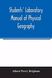 Students' laboratory manual of physical geography