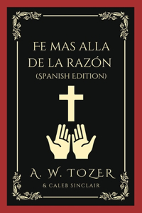 Fe mas alla de la razón