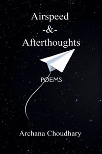 Airspeed -&- Afterthoughts - Lift and Drag, Love and Loss, Gravity and Grace