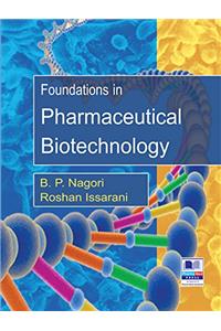 Foundations in Pharmaceutical Biotechnology, Revised Edition