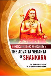 Consciousness and Individuality in the Advaita Vedanta of Shankara