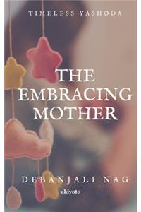 The Embracing Mother