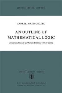 Outline of Mathematical Logic