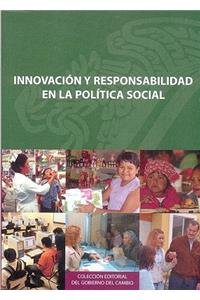 Innovacion y Responsabilidad en la Politica Social