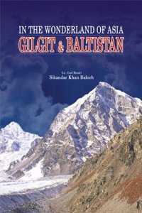 Gilgit and Baltistan: In the Wonderland of Asia