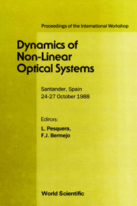 Dynamics of Non-Linear Optical Systems - Proceedings of the International Workshop