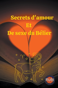 Secrets d'amour Et De sexe du Bélier