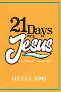 21 Days with Jesus