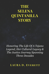 The Selena Quintanilla Story