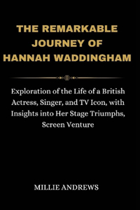 The Remarkable Journey Of Hannah Waddingham