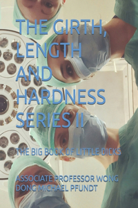 THE GIRTH, LENGTH AND HARDNESS SERIES, Hard II