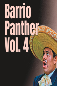 Barrio Panther Vol 4