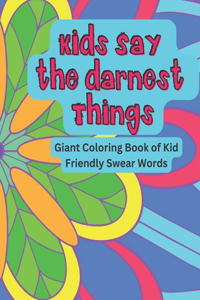Kids Say The Darnest Things