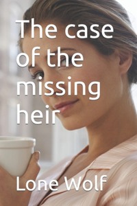 case of the missing heir