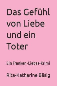 Gefühl von Liebe und ein Toter