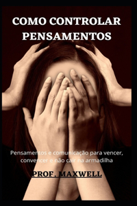 Como Controlar Pensamentos