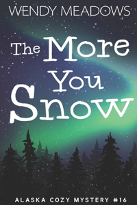 The More You Snow