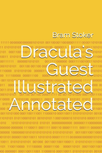 Dracula's Guest Illustrated Annotated