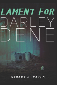 Lament for Darley Dene